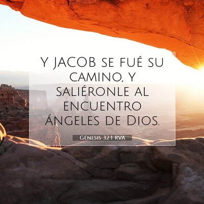 Picture 07 - Génesis 32:1 RVA - Y JACOB se fué su camino, y saliéronle al - Bible Verse Picture