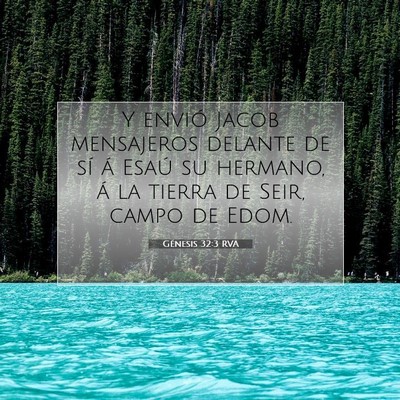 Picture 07 - Génesis 32:3 RVA - Y envió Jacob mensajeros delante de sí á Esaú - Bible Verse Picture