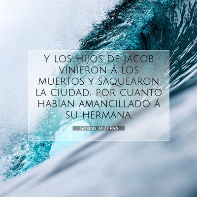 Picture 07 - Génesis 34:27 RVA - Y los hijos de Jacob vinieron á los muertos y - Bible Verse Picture