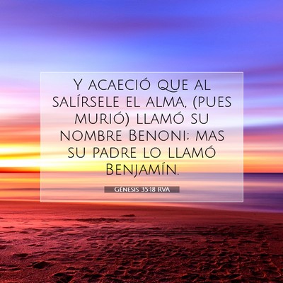 Picture 07 - Génesis 35:18 RVA - Y acaeció que al salírsele el alma, (pues - Bible Verse Picture
