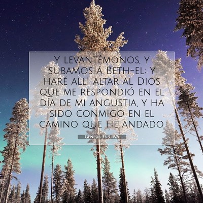 Picture 07 - Génesis 35:3 RVA - Y levantémonos, y subamos á Beth-el; y haré - Bible Verse Picture