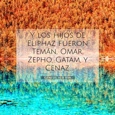 Picture 07 - Génesis 36:11 RVA - Y los hijos de Eliphaz fueron Temán, Omar, - Bible Verse Picture