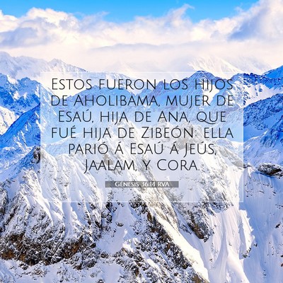 Picture 07 - Génesis 36:14 RVA - Estos fueron los hijos de Aholibama, mujer de - Bible Verse Picture