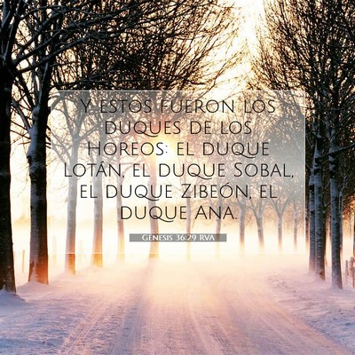 Picture 07 - Génesis 36:29 RVA - Y estos fueron los duques de los Horeos: el duque - Bible Verse Picture