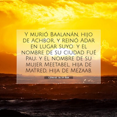 Picture 07 - Génesis 36:39 RVA - Y murió Baalanán, hijo de Achbor, y reinó Adar - Bible Verse Picture