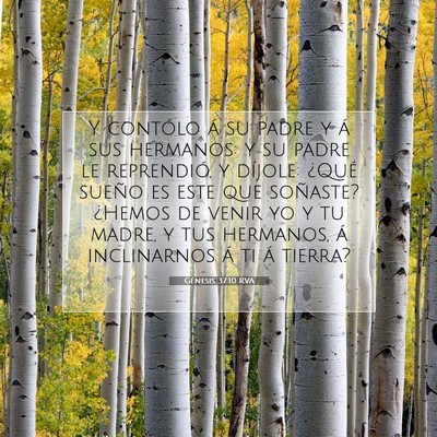 Picture 07 - Génesis 37:10 RVA - Y contólo á su padre y á sus hermanos: y su - Bible Verse Picture