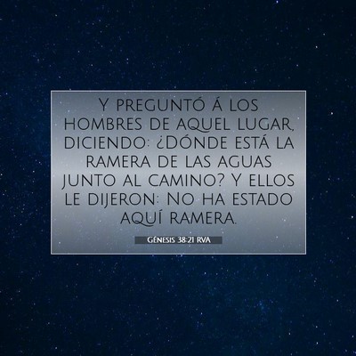 Picture 07 - Génesis 38:21 RVA - Y preguntó á los hombres de aquel lugar, - Bible Verse Picture