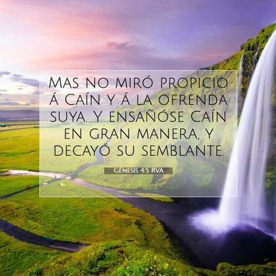 Picture 07 - Génesis 4:5 RVA - Mas no miró propicio á Caín y á la ofrenda - Bible Verse Picture