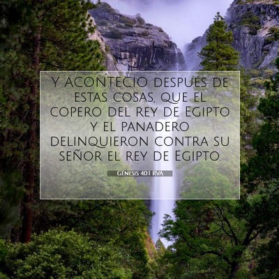 Picture 07 - Génesis 40:1 RVA - Y ACONTECIO después de estas cosas, que el - Bible Verse Picture