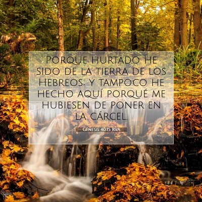 Picture 07 - Génesis 40:15 RVA - Porque hurtado he sido de la tierra de los - Bible Verse Picture