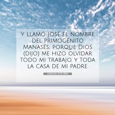 Picture 07 - Génesis 41:51 RVA - Y llamó José el nombre del primogénito - Bible Verse Picture