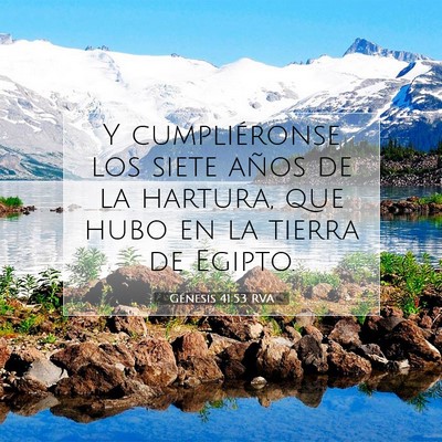Picture 07 - Génesis 41:53 RVA - Y cumpliéronse los siete años de la hartura, - Bible Verse Picture
