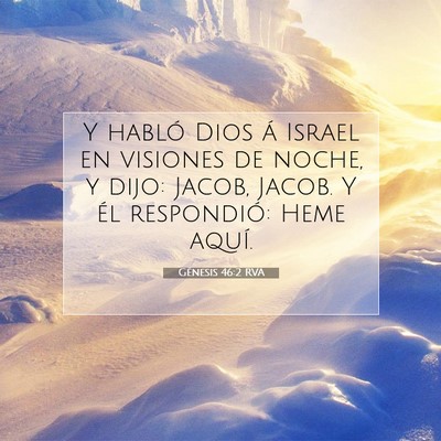 Picture 07 - Génesis 46:2 RVA - Y habló Dios á Israel en visiones de noche, y - Bible Verse Picture