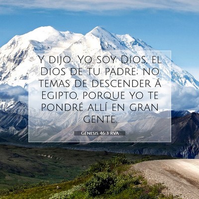 Picture 07 - Génesis 46:3 RVA - Y dijo: Yo soy Dios, el Dios de tu padre; no - Bible Verse Picture