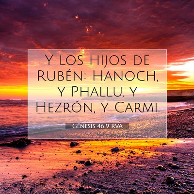 Picture 07 - Génesis 46:9 RVA - Y los hijos de Rubén: Hanoch, y Phallu, y - Bible Verse Picture