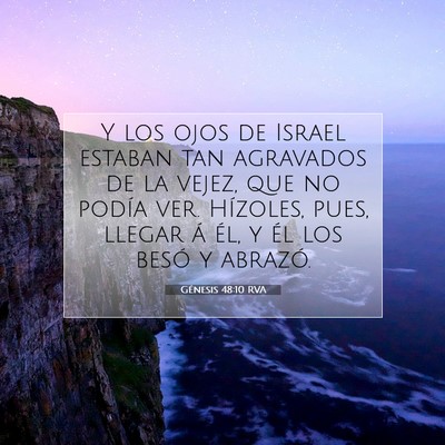 Picture 07 - Génesis 48:10 RVA - Y los ojos de Israel estaban tan agravados de la - Bible Verse Picture