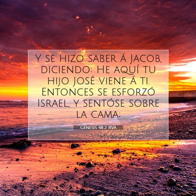 Picture 07 - Génesis 48:2 RVA - Y se hizo saber á Jacob, diciendo: He aquí tu - Bible Verse Picture