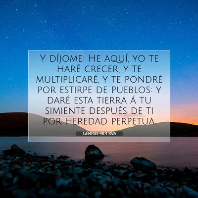 Picture 07 - Génesis 48:4 RVA - Y díjome: He aquí, yo te haré crecer, y te - Bible Verse Picture