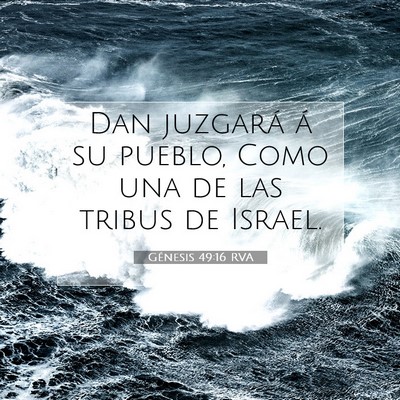 Picture 07 - Génesis 49:16 RVA - Dan juzgará á su pueblo, Como una de las tribus - Bible Verse Picture