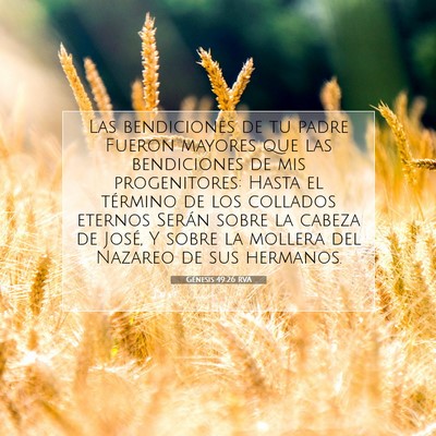 Picture 07 - Génesis 49:26 RVA - Las bendiciones de tu padre Fueron mayores que - Bible Verse Picture