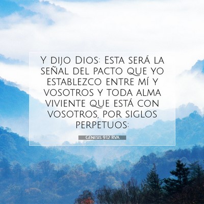 Picture 07 - Génesis 9:12 RVA - Y dijo Dios: Esta será la señal del pacto que - Bible Verse Picture