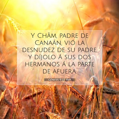 Picture 07 - Génesis 9:22 RVA - Y Châm, padre de Canaán, vió la desnudez de su - Bible Verse Picture