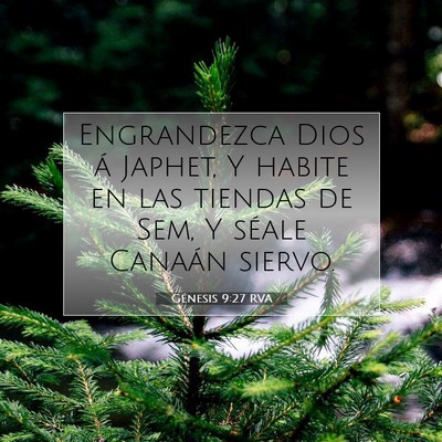 Picture 07 - Génesis 9:27 RVA - Engrandezca Dios á Japhet, Y habite en las - Bible Verse Picture