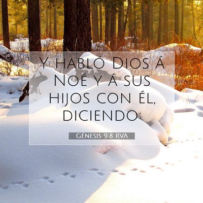 Picture 07 - Génesis 9:8 RVA - Y habló Dios á Noé y á sus hijos con él, - Bible Verse Picture