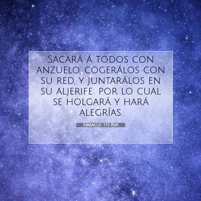 Picture 07 - Habacuc 1:15 RVA - Sacará á todos con anzuelo, cogerálos con su - Bible Verse Picture