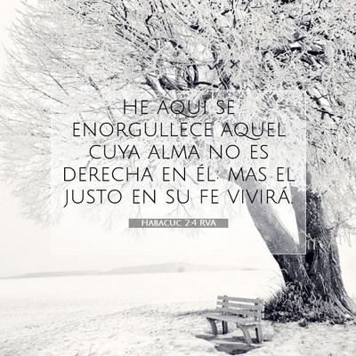Picture 07 - Habacuc 2:4 RVA - He aquí se enorgullece aquel cuya alma no es - Bible Verse Picture