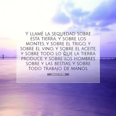 Picture 07 - Hageo 1:11 RVA - Y llamé la sequedad sobre esta tierra, y sobre - Bible Verse Picture