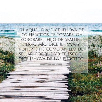Picture 07 - Hageo 2:23 RVA - En aquel día, dice Jehová de los ejércitos, te - Bible Verse Picture