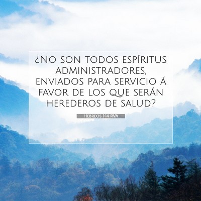 Picture 07 - Hebreos 1:14 RVA - ¿No son todos espíritus administradores, - Bible Verse Picture