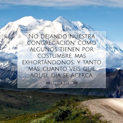Picture 07 - Hebreos 10:25 RVA - No dejando nuestra congregación, como algunos - Bible Verse Picture