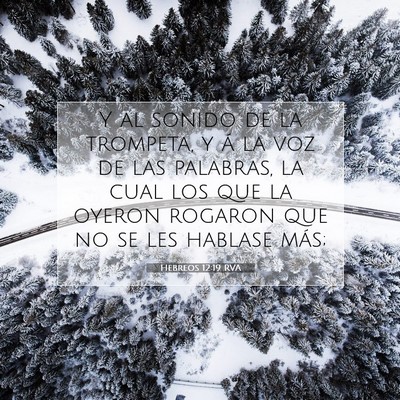 Picture 07 - Hebreos 12:19 RVA - Y al sonido de la trompeta, y á la voz de las - Bible Verse Picture