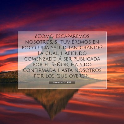 Picture 07 - Hebreos 2:3 RVA - ¿Cómo escaparemos nosotros, si tuviéremos en - Bible Verse Picture