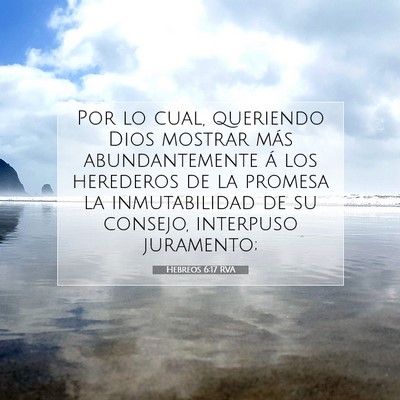 Picture 07 - Hebreos 6:17 RVA - Por lo cual, queriendo Dios mostrar más - Bible Verse Picture