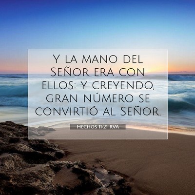 Picture 07 - Hechos 11:21 RVA - Y la mano del Señor era con ellos: y creyendo, - Bible Verse Picture