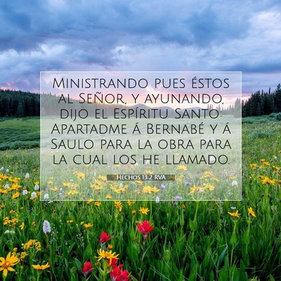 Picture 07 - Hechos 13:2 RVA - Ministrando pues éstos al Señor, y ayunando, - Bible Verse Picture