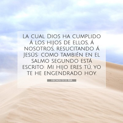 Picture 07 - Hechos 13:33 RVA - La cual Dios ha cumplido á los hijos de ellos, - Bible Verse Picture