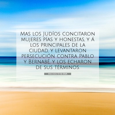 Picture 07 - Hechos 13:50 RVA - Mas los Judíos concitaron mujeres pías y - Bible Verse Picture