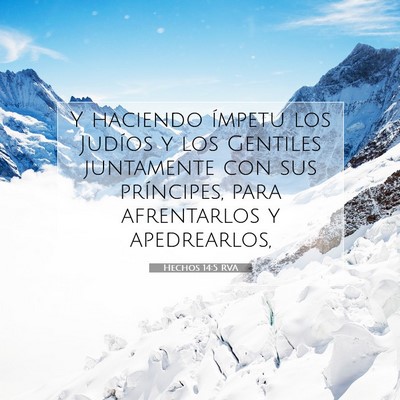 Picture 07 - Hechos 14:5 RVA - Y haciendo ímpetu los Judíos y los Gentiles - Bible Verse Picture