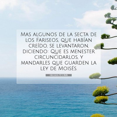 Picture 07 - Hechos 15:5 RVA - Mas algunos de la secta de los Fariseos, que - Bible Verse Picture