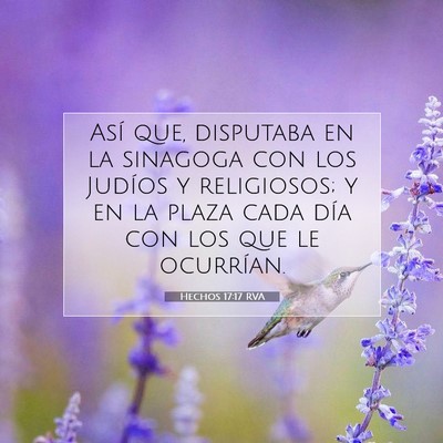 Picture 07 - Hechos 17:17 RVA - Así que, disputaba en la sinagoga con los - Bible Verse Picture