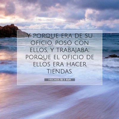 Picture 07 - Hechos 18:3 RVA - Y porque era de su oficio, posó con ellos, y - Bible Verse Picture