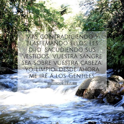 Picture 07 - Hechos 18:6 RVA - Mas contradiciendo y blasfemando ellos, les dijo: - Bible Verse Picture