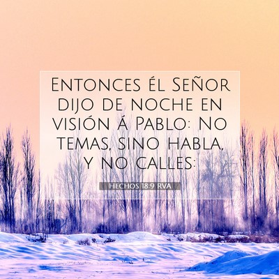 Picture 07 - Hechos 18:9 RVA - Entonces él Señor dijo de noche en visión á - Bible Verse Picture