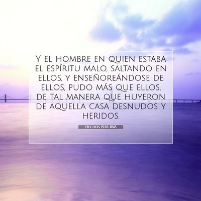 Picture 07 - Hechos 19:16 RVA - Y el hombre en quien estaba el espíritu malo, - Bible Verse Picture
