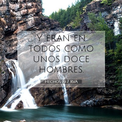 Picture 07 - Hechos 19:7 RVA - Y eran en todos como unos doce - Bible Verse Picture