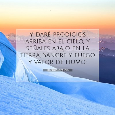 Picture 07 - Hechos 2:19 RVA - Y daré prodigios arriba en el cielo, Y señales - Bible Verse Picture